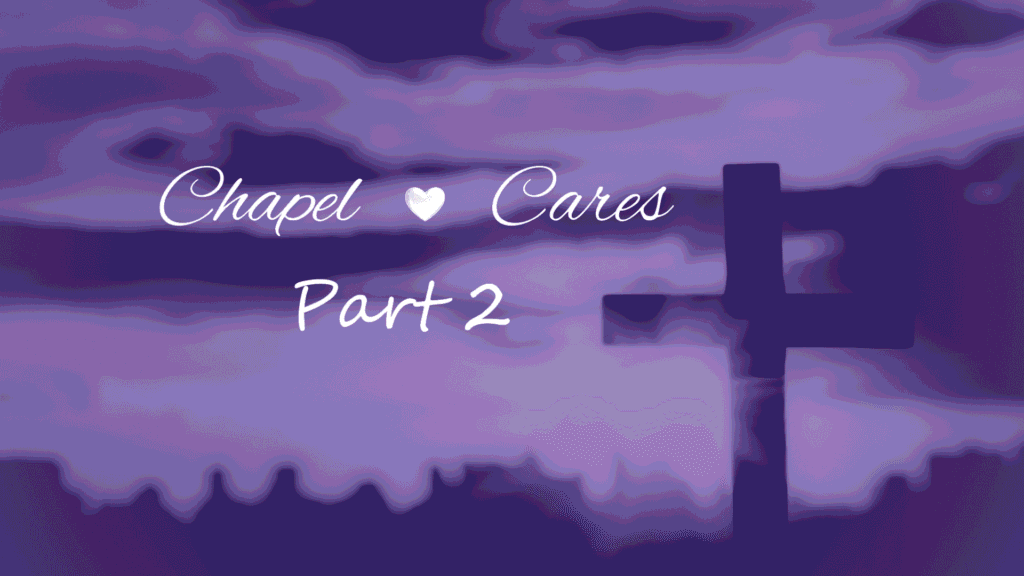 Chapel Cares Part 2 Cover Image