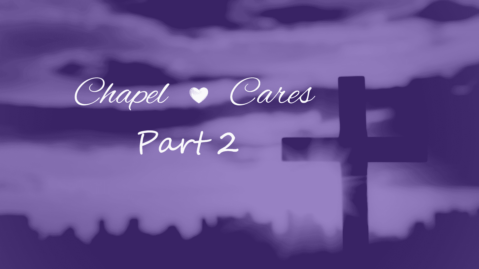 Chapel Cares Part 2 Cover Image
