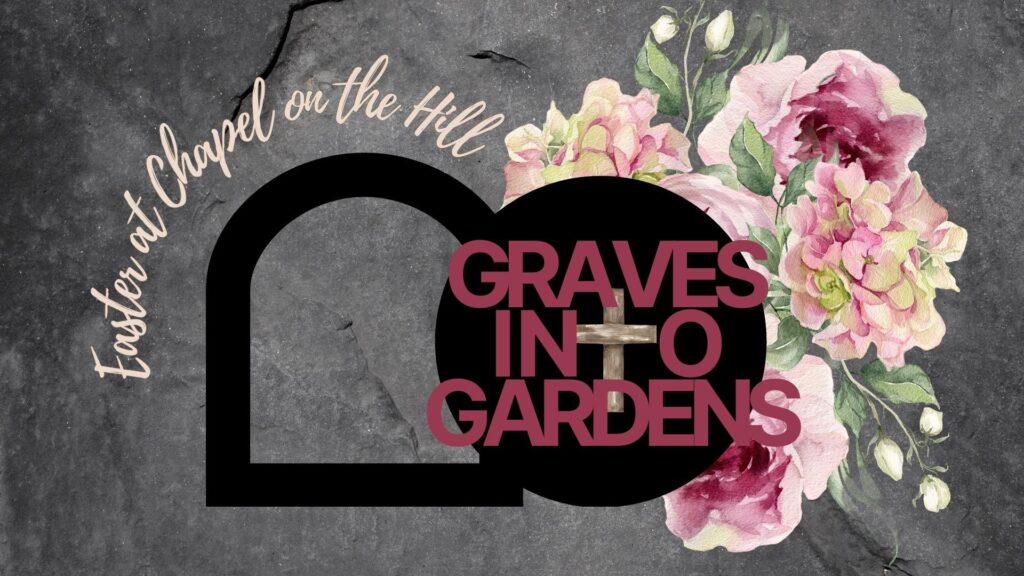Graves Into Gardens